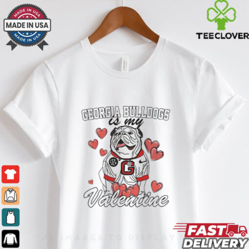 Georgia Bulldogs is my Valentine 2025 shirt