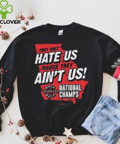 Georgia College Football They Only Hate Us ‘Cause They Ain’t Us Back To Back National Champions 2021 2022 shirt