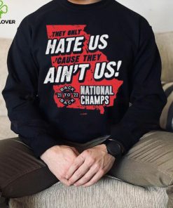 Georgia College Football They Only Hate Us ‘Cause They Ain’t Us Back To Back National Champions 2021 2022 shirt