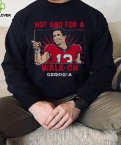 Georgia Football Stetson Bennett IV Not Bad For A Walk on Shirt