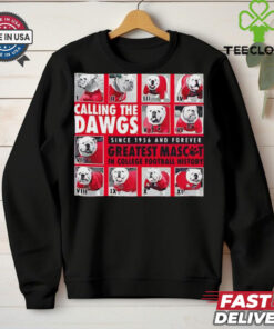 Georgia calling the Dawgs greatest mascos in college football hoodie, sweater, longsleeve, shirt v-neck, t-shirt