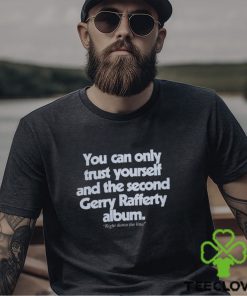 Gerry Rafferty Right Down the Line Shirt
