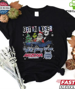 Get In Loser We’re Going To See Arizona Wildcats Grinch Shirt