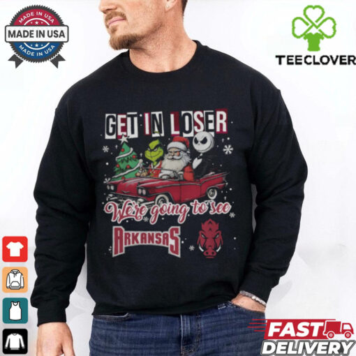 Get In Loser We’re Going To See Arkansas Razorbacks Grinch Shirt