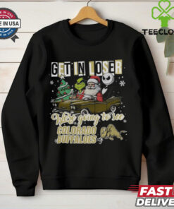 Get In Loser We’re Going To See Colorado Buffaloes Grinch Shirt