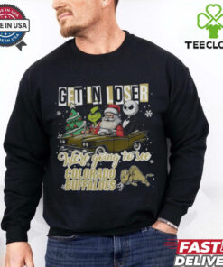 Get In Loser We’re Going To See Colorado Buffaloes Grinch Shirt