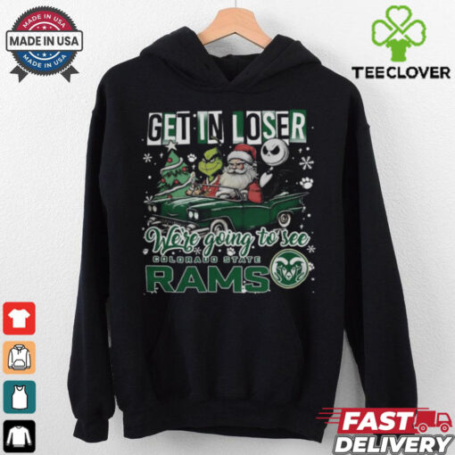 Get In Loser We’re Going To See Colorado State Rams Grinch Shirt