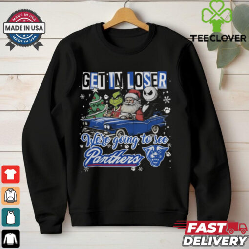 Get In Loser We’re Going To See Georgia State Panthers Grinch Shirt
