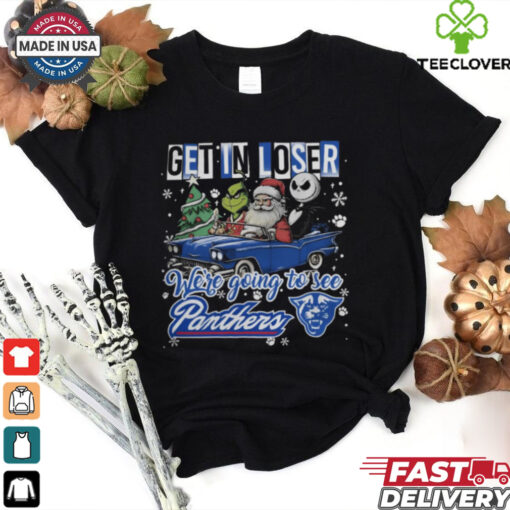 Get In Loser We’re Going To See Georgia State Panthers Grinch Shirt