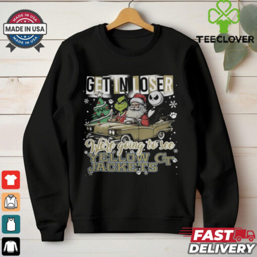 Get In Loser We’re Going To See Georgia Tech Yellow Jackets Grinch Shirt