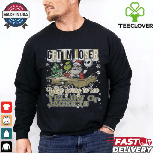 Get In Loser We’re Going To See Georgia Tech Yellow Jackets Grinch Shirt