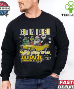 Get In Loser We're Going To See Iowa Hawkeyes Grinch Shirt