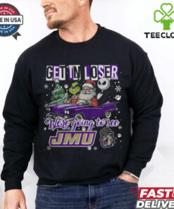 Get In Loser We're Going To See James Madison Dukes Grinch Shirt