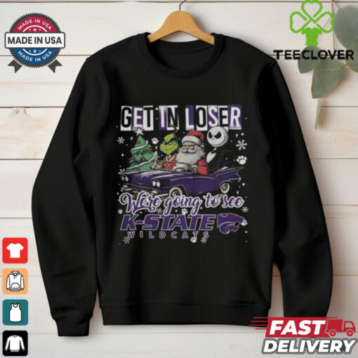 Get In Loser We’re Going To See Kansas State Wildcats Grinch Shirt
