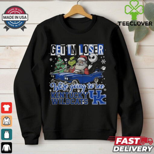 Get In Loser We’re Going To See Kentucky Wildcats Grinch Shirt