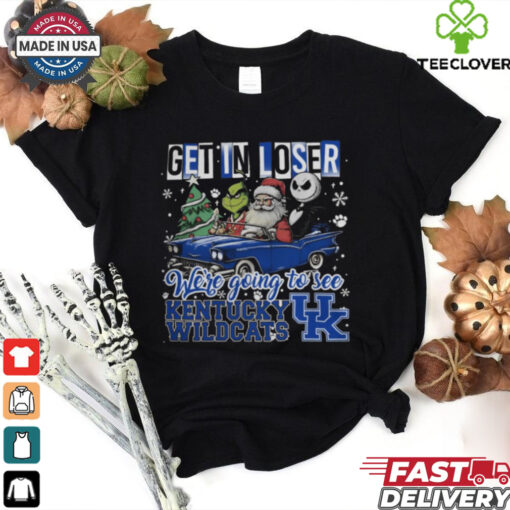 Get In Loser We’re Going To See Kentucky Wildcats Grinch Shirt