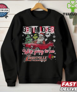 Get In Loser We’re Going To See Louisville Cardinals Grinch Shirt