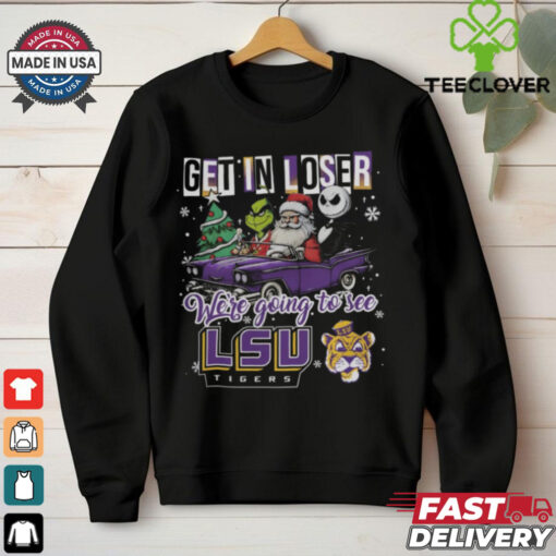 Get In Loser We’re Going To See Lsu Tigers Grinch Shirt