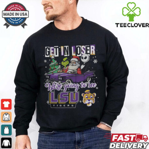 Get In Loser We’re Going To See Lsu Tigers Grinch Shirt