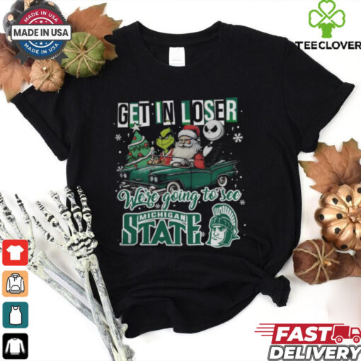 Get In Loser We’re Going To See Michigan State Spartans Grinch Shirt