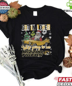 Get In Loser We're Going To See Missouri Tigers Grinch Shirt