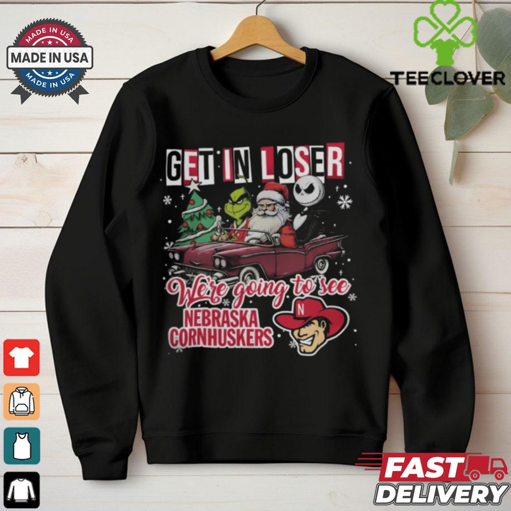 Get In Loser We’re Going To See Nebraska Cornhuskers Grinch Shirt Get In Loser We’re Going To See Nebraska Cornhuskers Grinch Shirt