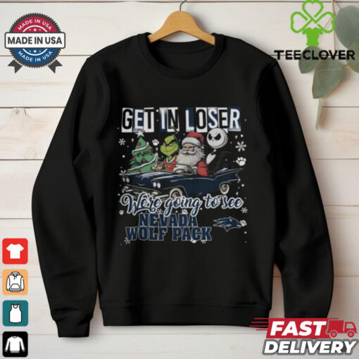 Get In Loser We’re Going To See Nevada Wolf Pack Grinch Shirt