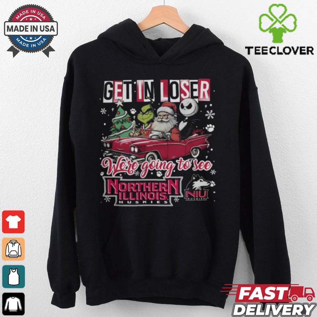 Get In Loser We're Going To See Northern Illinois Huskies Grinch Shirt Get In Loser We're Going To See Northern Illinois Huskies Grinch Shirt