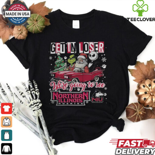 Get In Loser We’re Going To See Northern Illinois Huskies Grinch Shirt
