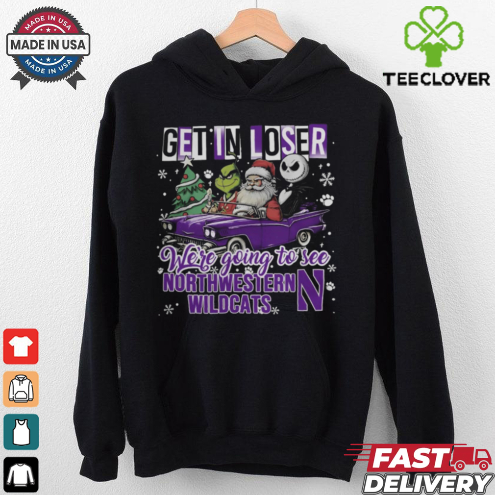 Get In Loser We're Going To See Northwestern Wildcats Grinch Shirt Get In Loser We're Going To See Northwestern Wildcats Grinch Shirt