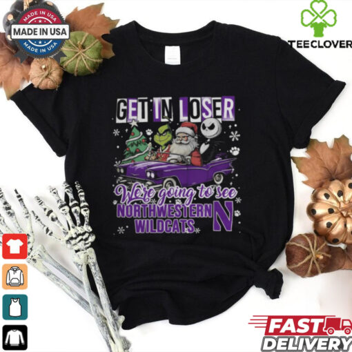 Get In Loser We’re Going To See Northwestern Wildcats Grinch Shirt