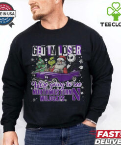 Get In Loser We're Going To See Northwestern Wildcats Grinch Shirt