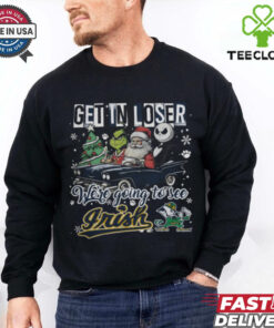 Get In Loser We're Going To See Notre Dame Fighting Irish Grinch Shirt