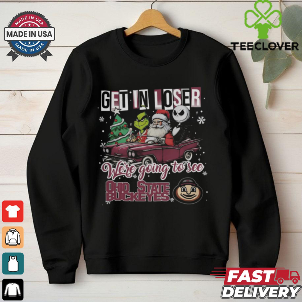 Get In Loser We’re Going To See Ohio State Buckeyes Grinch Shirt Get In Loser We’re Going To See Ohio State Buckeyes Grinch Shirt