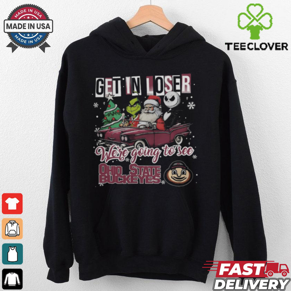 Get In Loser We’re Going To See Ohio State Buckeyes Grinch Shirt Get In Loser We’re Going To See Ohio State Buckeyes Grinch Shirt