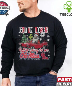Get In Loser We're Going To See Ole Miss Rebels Grinch Shirt
