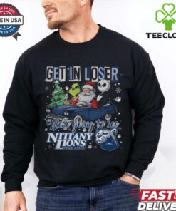 Get In Loser We’re Going To See Penn State Grinch Shirt