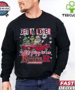 Get In Loser We're Going To See Rutgers Scarlet Knights Grinch Shirt