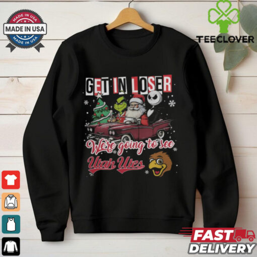 Get In Loser We’re Going To See Utah Utes Grinch Shirt