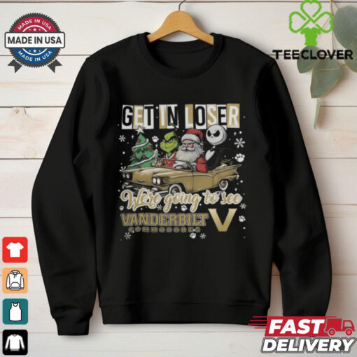 Get In Loser We’re Going To See Vanderbilt Commodores Grinch Shirt