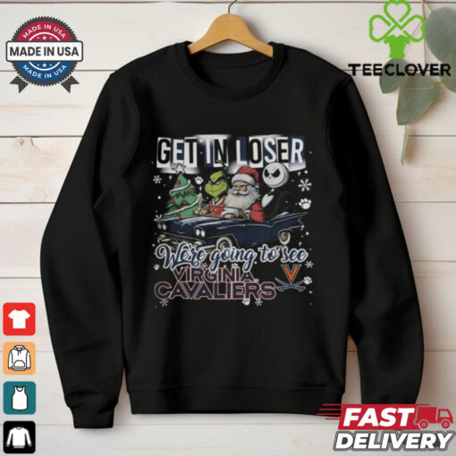 Get In Loser We’re Going To See Virginia Cavaliers Grinch Shirt