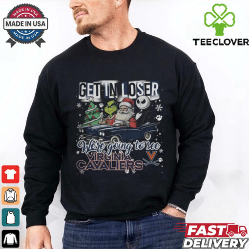Get In Loser We’re Going To See Virginia Cavaliers Grinch Shirt