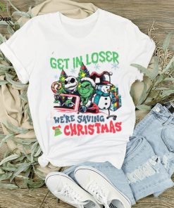 Get In Loser We’re Saving Christmas Grinch Shirt