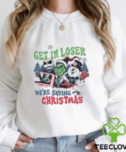 Get In Loser We’re Saving Christmas Snowman Jack Skellington Grinchs Shirt