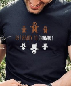 Get Ready to Crumble Funny Gingerbread Cookies Crumbling to Pieces 2 T Shirt