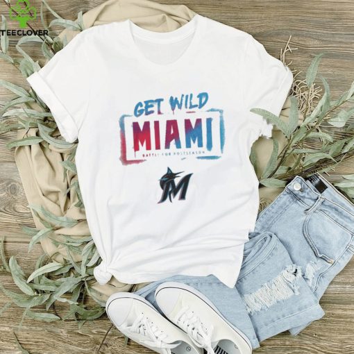 Get Wild Miami Baseball Battle For Postseason shirt