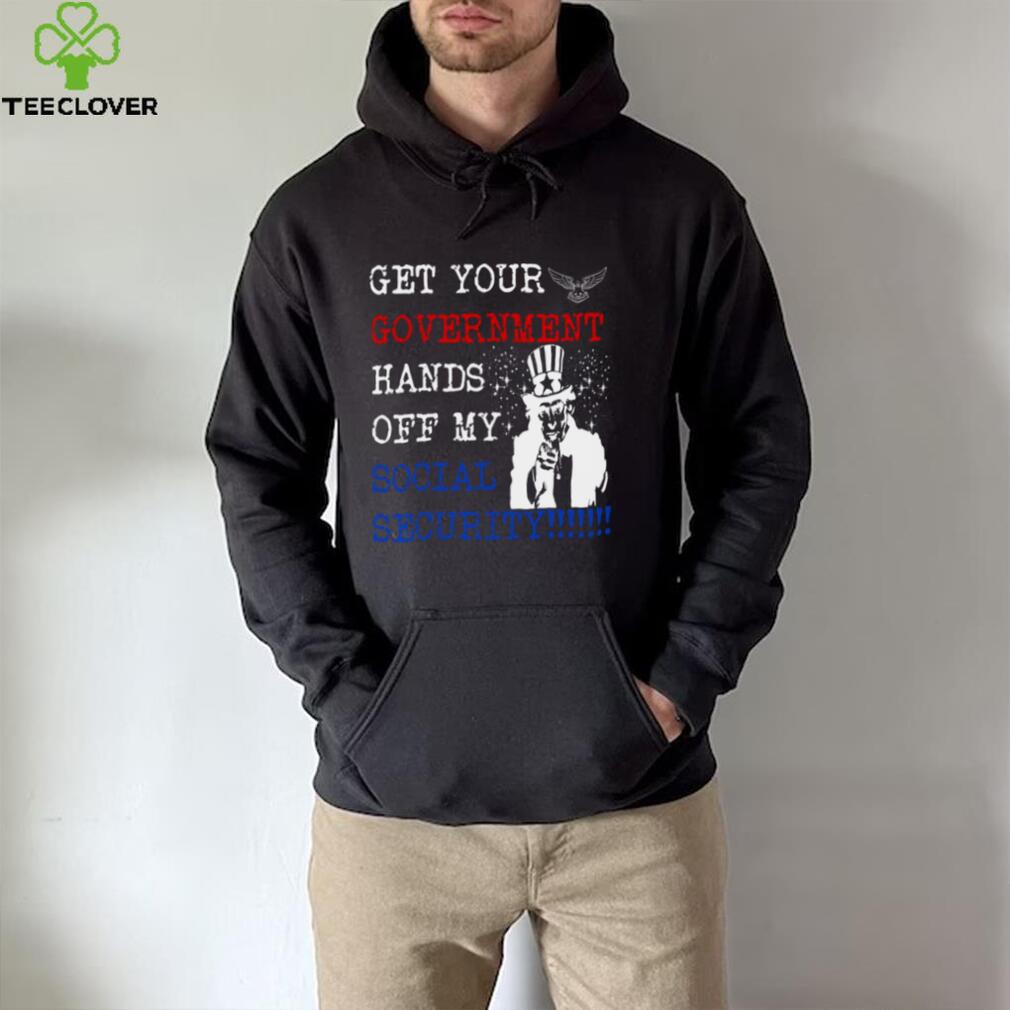 Get Your Government Hands Off My Social Security shirt Get Your Government Hands Off My Social Security shirt