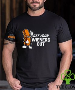 Get Your Wieners Out Shirts