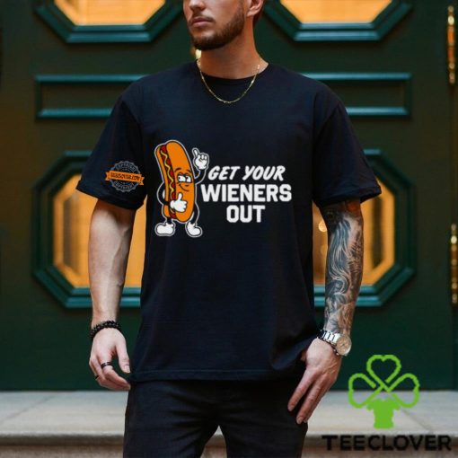 Get Your Wieners Out Shirts