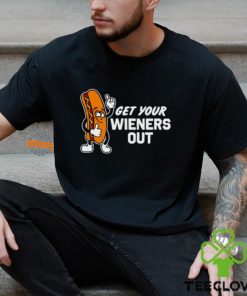 Get Your Wieners Out Shirts